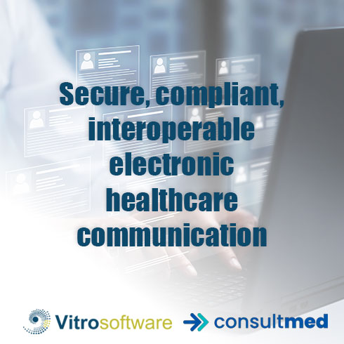 Vitro Software and Consultmed Partnership Leads the Way in Secure, Connected Digital Healthcare